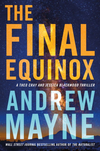 Cover for Andrew Mayne · The Final Equinox: A Theo Cray and Jessica Blackwood Thriller - Theo Cray and Jessica Blackwood (Paperback Book) (2022)