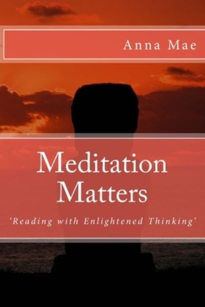 Cover for Anna Mae · Meditation Matters (Paperback Book) (2017)
