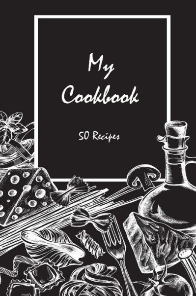 Cover for Fatema Alhassar · My Cookbook 50 Recipes (Paperback Book) (2017)