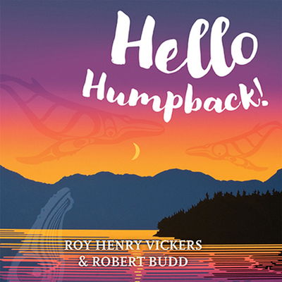 Cover for Roy Henry Vickers · Hello Humpback! (Paperback Book) (2017)