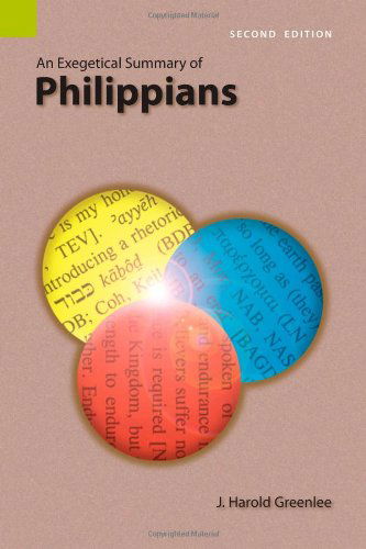 Cover for J Harold Greenlee · An Exegetical Summary of Philippians, 2nd Edition (Paperback Book) [2nd edition] (2008)