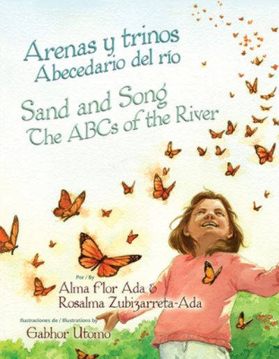 Arenas y Trinos/ Sand and Song - Alma Flor Ada - Książki - Pinata Books - 9781558858992 - 31 maja 2020