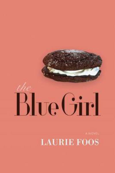 Cover for Laurie Foos · The Blue Girl (Paperback Book) (2015)