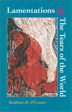Cover for Kathleen M. O'Connor · Lamentations &amp; the Tears of World (Taschenbuch) (2004)