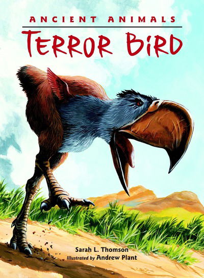 Cover for Sarah L. Thomson · Ancient Animals: Terror Bird (Paperback Book) (2013)