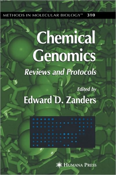 Cover for Edward D Zanders · Chemical Genomics: Reviews and Protocols - Methods in Molecular Biology (Hardcover Book) [2005 edition] (2005)
