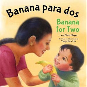 Banana para Dos / Banana for Two - Ellen Mayer - Inne - Star Bright Books, Incorporated - 9781595727992 - 25 stycznia 2018