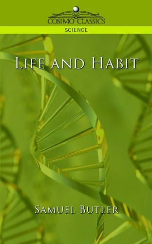 Life and Habit - Samuel Butler - Books - Cosimo Classics - 9781596056992 - December 1, 2005