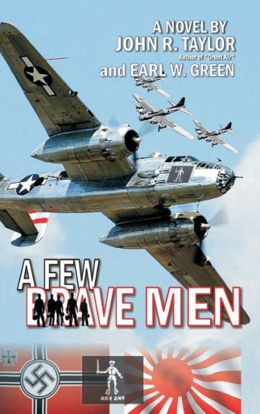 A Few Brave Men - John R Taylor - Books - ibooks Inc - 9781596874992 - February 15, 2011