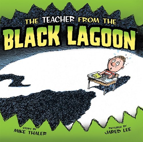 Cover for Mike Thaler · The Teacher from the Black Lagoon (Hardcover Book) (2011)