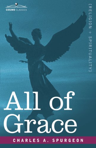Cover for Charles A. Spurgeon · All of Grace (Hardcover Book) (2007)