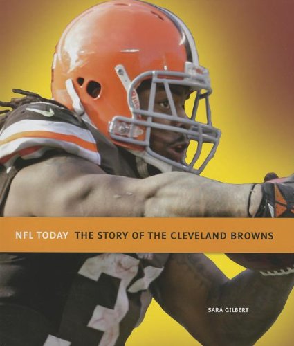 Cover for Sara Gilbert · The Story of the Cleveland Browns (Nfl Today (Creative)) (Hardcover Book) (2013)