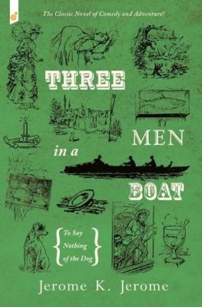 Cover for Jerome K Jerome · Three Men in a Boat: To Say Nothing of the Dog (Taschenbuch) (2016)