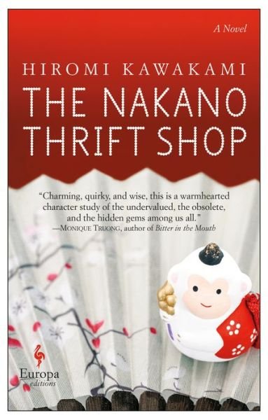 The Nakano Thrift Shop - Hiromi Kawakami - Books - Penguin USA - 9781609453992 - June 6, 2017