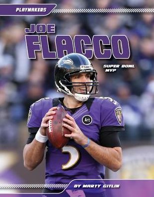 Cover for Marty Gitlin · Joe Flacco: Super Bowl Mvp (Playmakers) (Hardcover Book) (2013)