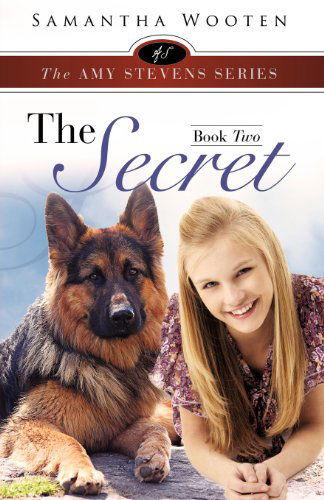 Cover for Samantha Wooten · The Amy Stevens Series the Secret Book Two (Paperback Book) (2011)