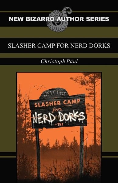 Cover for Christoph Paul · Slasher Camp for Nerd Dorks (Paperback Book) (2015)