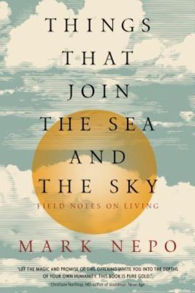 Cover for Mark Nepo · Things that join the sea and the sky (Buch) (2017)