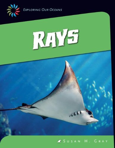 Cover for Susan Heinrichs Gray · Rays (21st Century Skills Library: Exploring Our Oceans) (Hardcover Book) (2014)