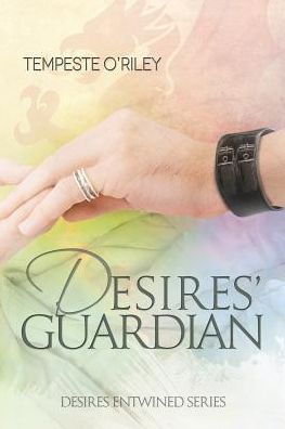 Cover for Tempeste O'Riley · Desires' Guardian - Desires Entwined (Paperback Book) [New edition] (2014)