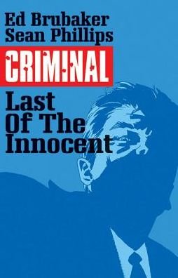 Cover for Ed Brubaker · Criminal Volume 6: The Last of the Innocent - CRIMINAL TP (IMAGE) (Paperback Book) (2015)
