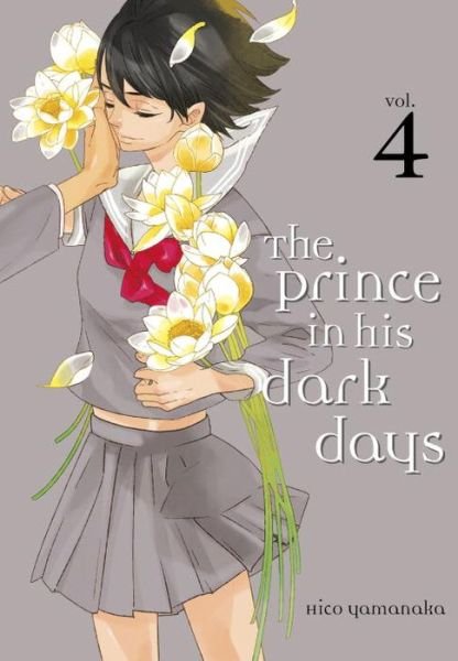 Cover for Hiko Yamanaka · The Prince In His Dark Days 4 (Pocketbok) (2017)