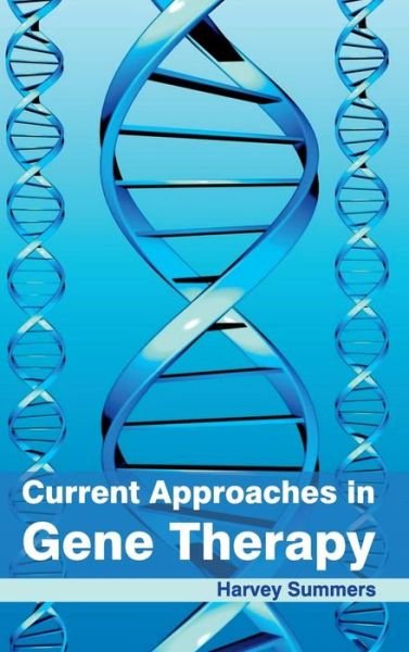 Cover for Harvey Summers · Current Approaches in Gene Therapy (Hardcover bog) (2015)
