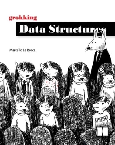 Cover for Marcello Rocca · Grokking Data Structures (Hardcover Book) (2024)
