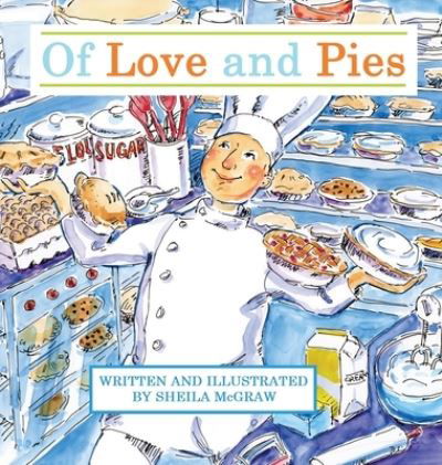 Cover for Sheila McGraw · Of Love and Pies (Inbunden Bok) (2021)