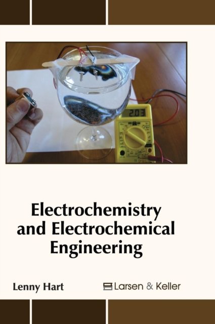 Cover for Lenny Hart · Electrochemistry and Electrochemical Engineering (Hardcover Book) (2017)