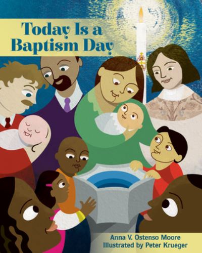 Cover for Anna V. Ostenso Moore · Today Is a Baptism Day (Hardcover Book) (2018)