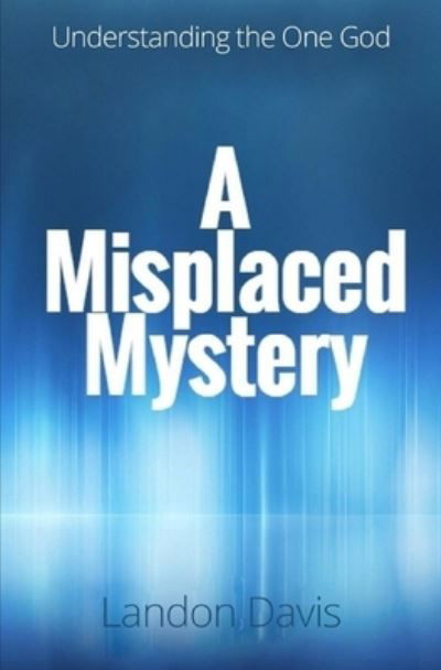 Cover for Landon Davis · A Misplaced Mystery (Paperback Book) (2016)