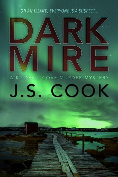 Cover for J.S. Cook · Dark Mire - Kildevil Cove Murder Mysteries (Paperback Book) [New edition,New edition] (2021)