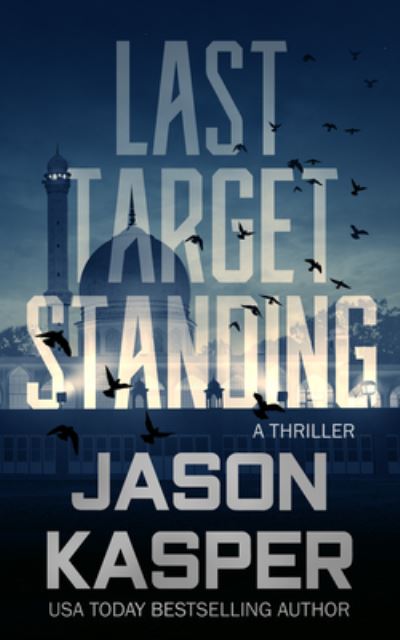 Cover for Jason Kasper · Last Target Standing (Book) (2021)