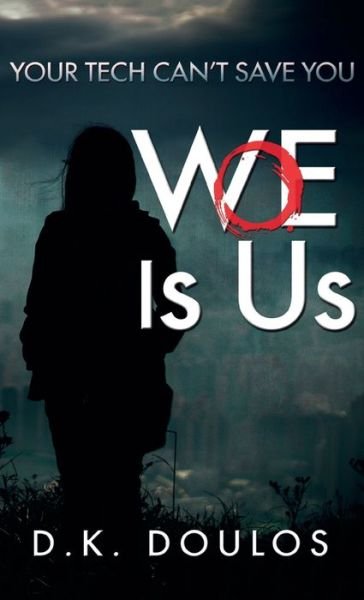 Cover for D K Doulos · WoE is Us (Hardcover bog) (2021)