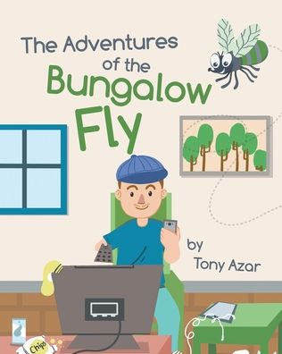 Cover for Tony Azar · The Adventures of the Bungalow Fly (Paperback Book) (2022)