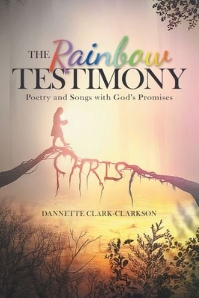 Cover for Dannette Clark-Clarkson · Rainbow Testimony (Book) (2021)