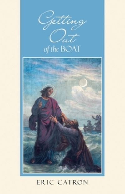 Cover for Eric Catron · Getting Out of the Boat (Book) (2023)
