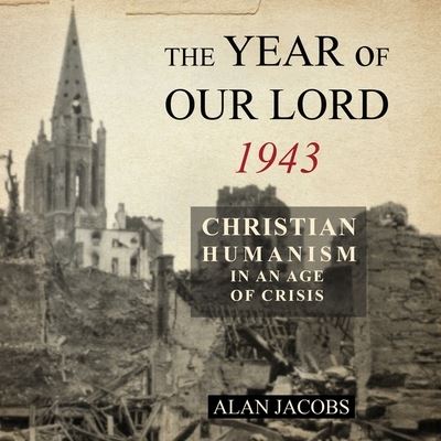 Cover for Alan Jacobs · The Year of Our Lord 1943 (CD) (2018)