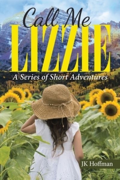 Cover for J. K. JK Hoffman · Call Me Lizzie (Book) (2022)
