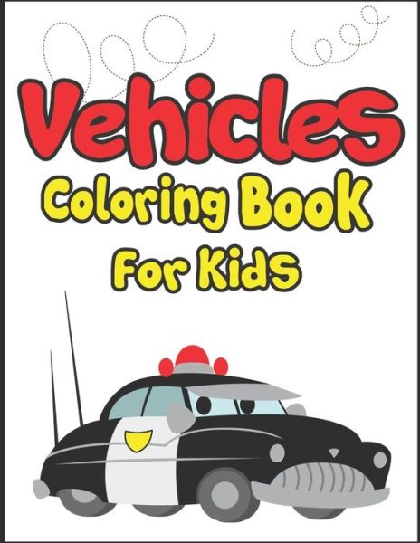 Cover for Arsha Publication · Vehicles Coloring Book for Kids (Paperback Book) (2019)