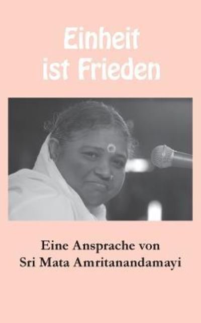 Cover for Sri Mata Amritanandamayi Devi · Einheit ist Frieden (Paperback Book) (2016)