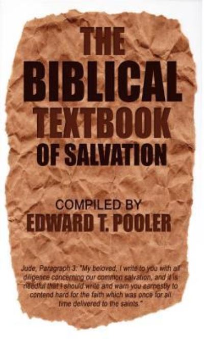 Cover for Edward T. Pooler · The Biblical Textbook of Salvation (Paperback Book) (2017)