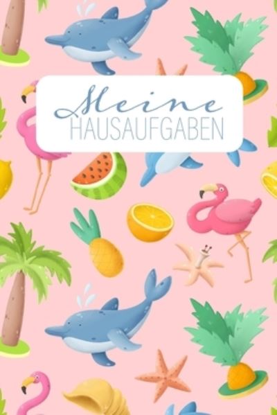 Meine Hausaufgaben - Schuler Journal - Boeken - INDEPENDENTLY PUBLISHED - 9781686922992 - 17 augustus 2019