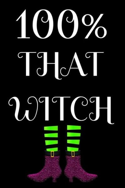 Cover for Poshpoppy Journals · 100% That Witch (Paperback Book) (2019)