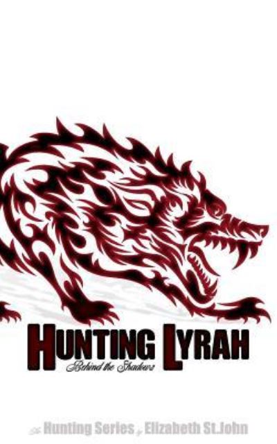 Cover for Elizabeth St John · Hunting Lyrah - Book 2 -The Hunting Series (Paperback Book) (2018)