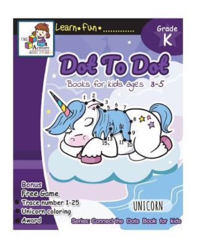 Cover for The Activity Books Studio · Dot to Dot books for kids ages 3-5 (Paperback Book) (2018)