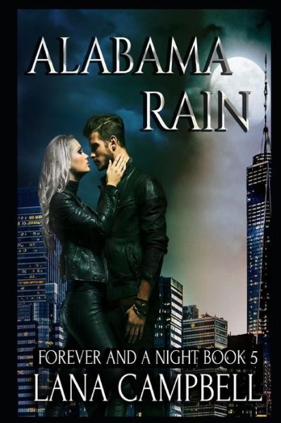 Cover for Lana Campbell · Alabama Rain Book 5 in the Forever and a Night Series (Pocketbok) (2018)