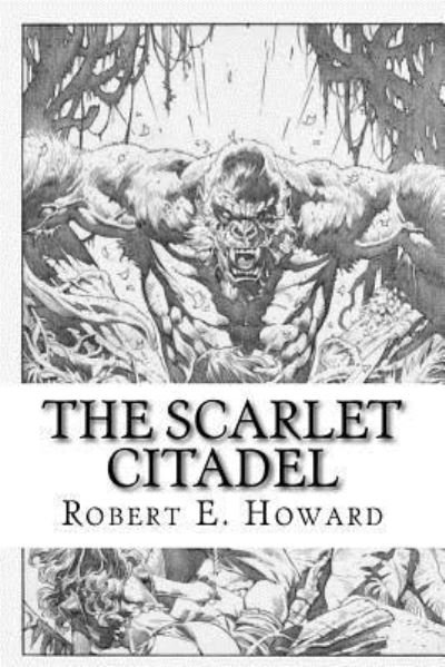 Cover for Robert E Howard · The Scarlet Citadel (Paperback Bog) (2018)