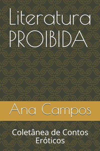 Cover for Ana Campos · Literatura Proibida (Paperback Book) (2018)